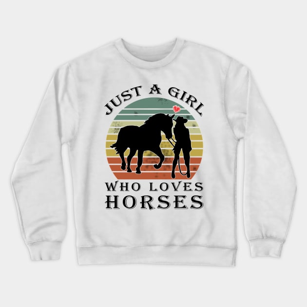 Just A Girl Who Loves Horses Vintage Crewneck Sweatshirt by BuzzTeeStore